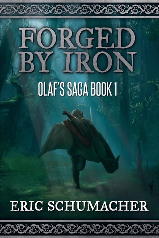 Olaf's Saga- Forged By Iron