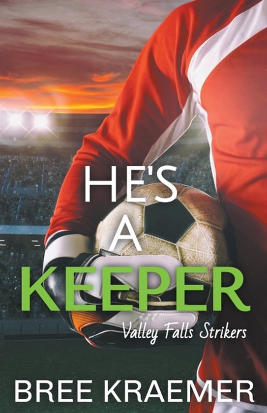 Valley Falls Strikers- He's a Keeper - cover