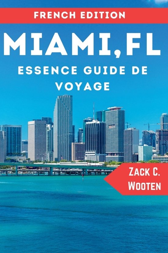 Zack French Translations- Miami, FL Guide de voyage Essence - cover