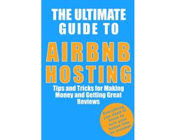 The Ultimate Guide to Airbnb Hosting