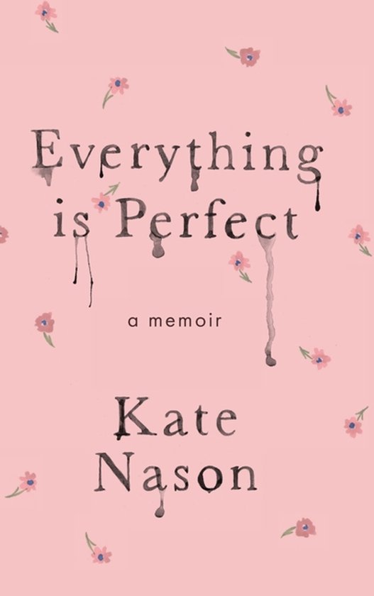 Everything is Perfect - A Memoir - cover