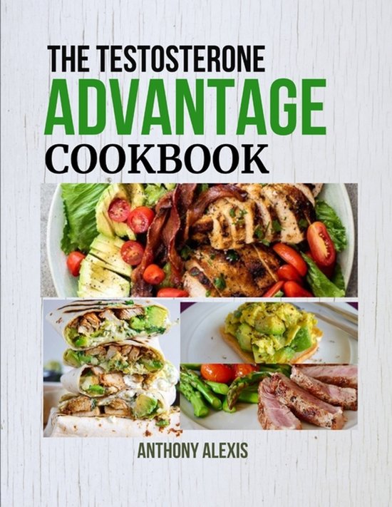 The Testosterone Advantage Cookbook - cover