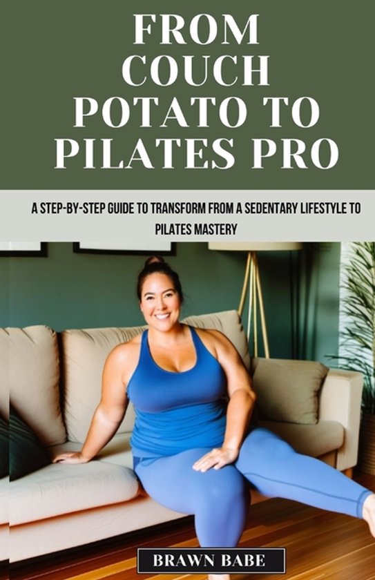 From Couch Potato to Pilates Pro - cover