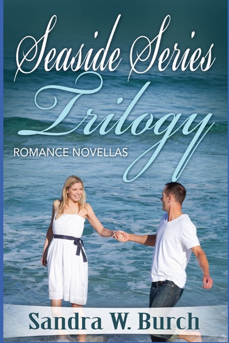 Seaside Series Trilogy van Sandra W Burch