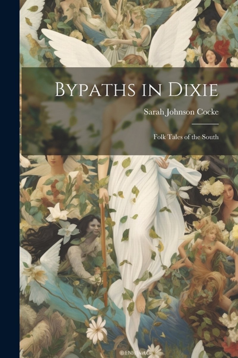 Bypaths In Dixie van Sarah Johnson Cocke