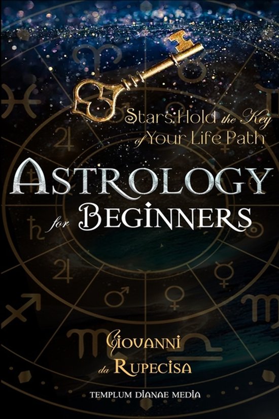 Boekomslag van 'Astrology for Beginners' met een gouden sleutel op een achtergrond van astrologische symbolen en een nachtelijke sterrenhemel.