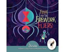 Dance-It-Out! Creative Movement Stories- Fenix and the Firework Fliers