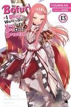 BOFURI DONT WANT TO GET HURT MAX OUT DEFENSE NOVEL SC- Bofuri: I Don't Want to Get Hurt, so I'll Max Out My Defense., Vol. 13 (light novel)