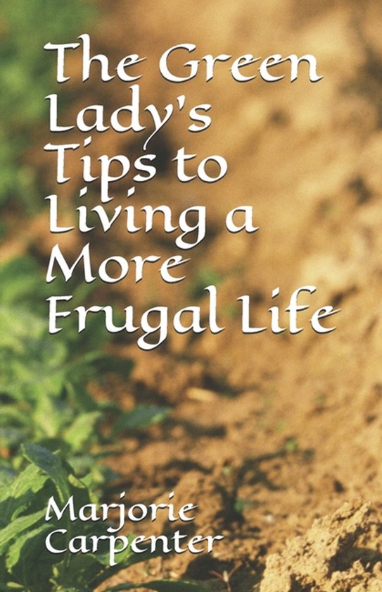 The Green Lady's Tips to Living a More Frugal Life - cover