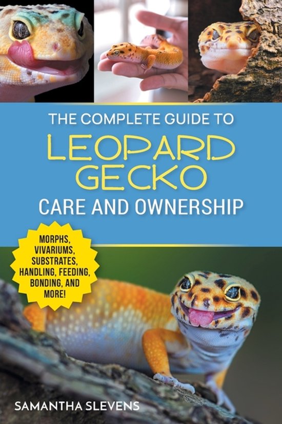 Boekomslag: "The Complete Guide to Leopard Gecko Care and Ownership" met afbeeldingen van luipaardgekko's en tekst.