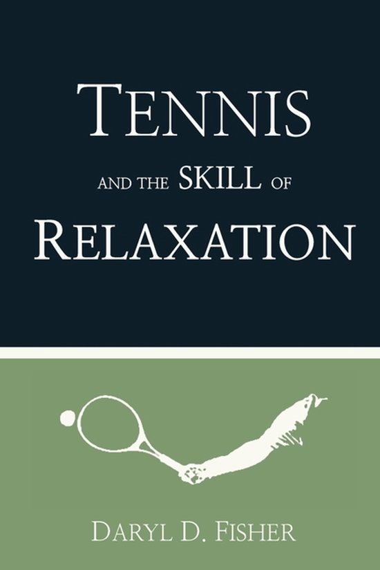 Tennis and the Skill of Relaxation - cover