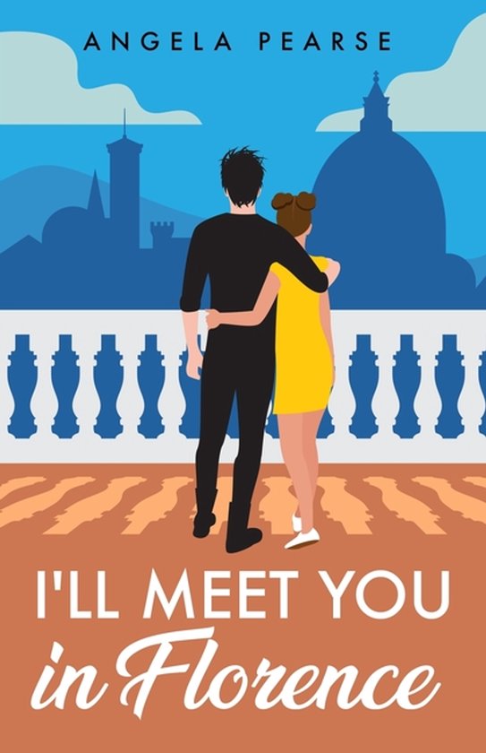 Boekcover 'I'll Meet You in Florence' met een stel dat vanaf een balkon naar de skyline van Florence kijkt. Titel onderaan.