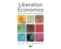 Liberation Economics - Spirituality in Supply and Demand
