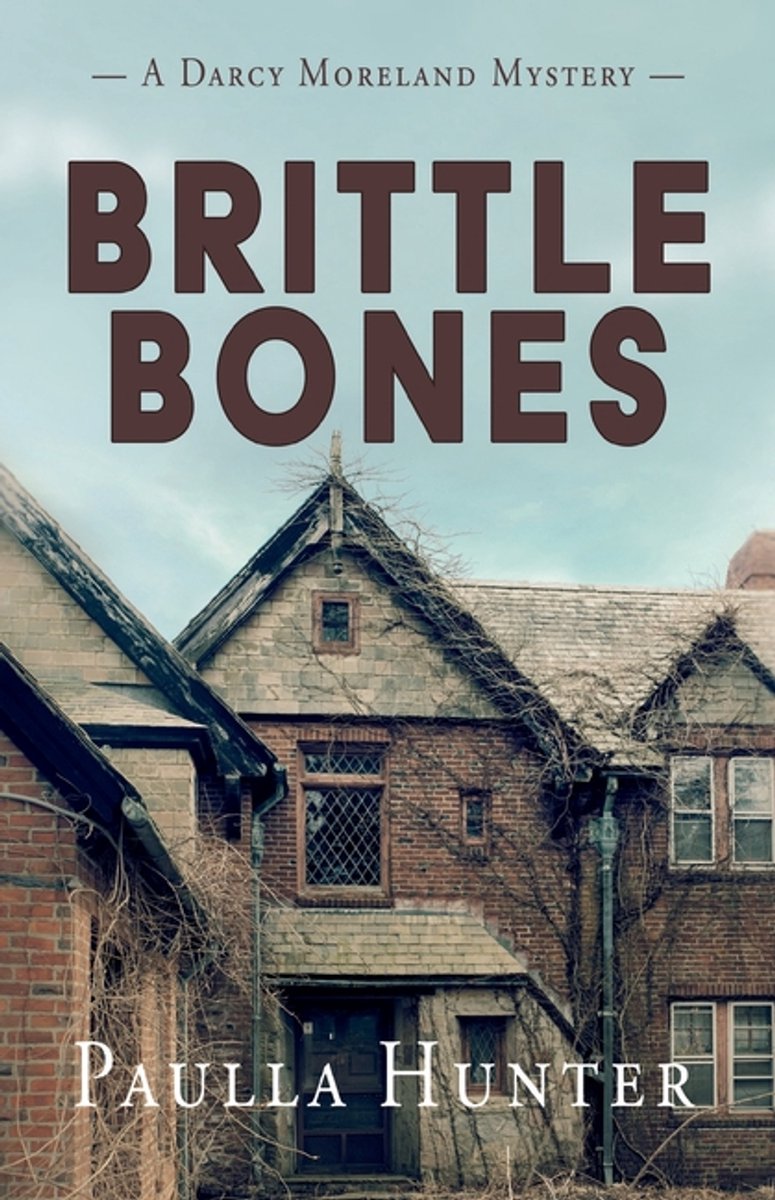 Brittle Bones van Paulla Hunter
