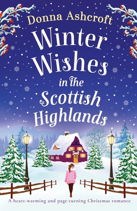 Boekcover 'Winter Wishes in the Scottish Highlands' van Donna Ashcroft. Een besneeuwd dorp, kerstbomen, lantaarns en een vrouw in een roze trui.