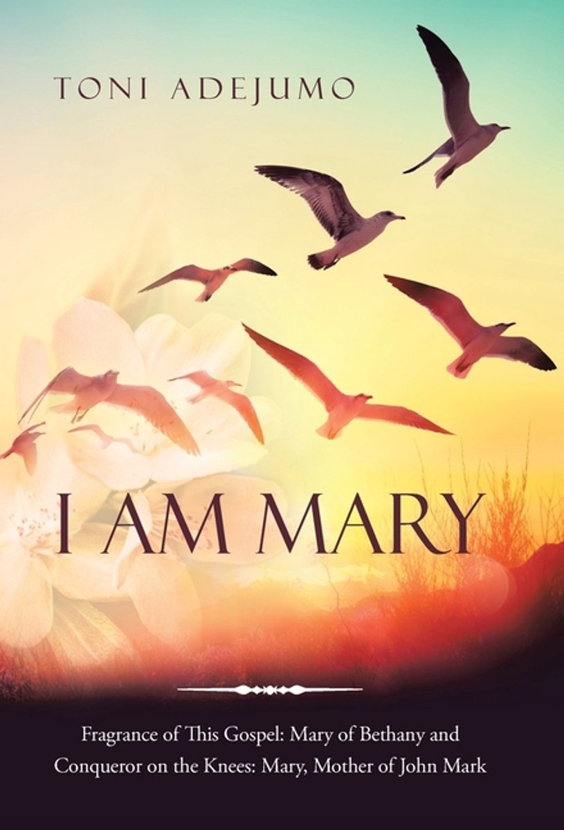 I Am Mary van Toni Adejumo