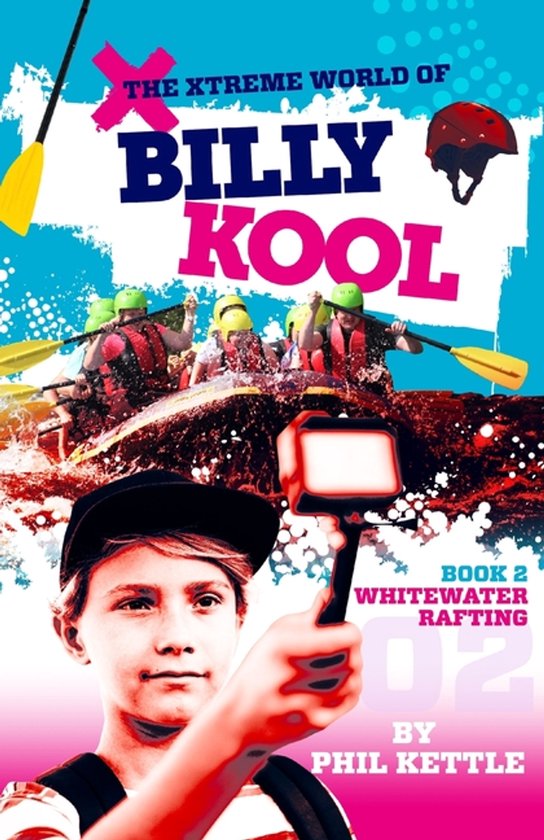 The Xtreme World of Billy Kool- Whitewater Rafting