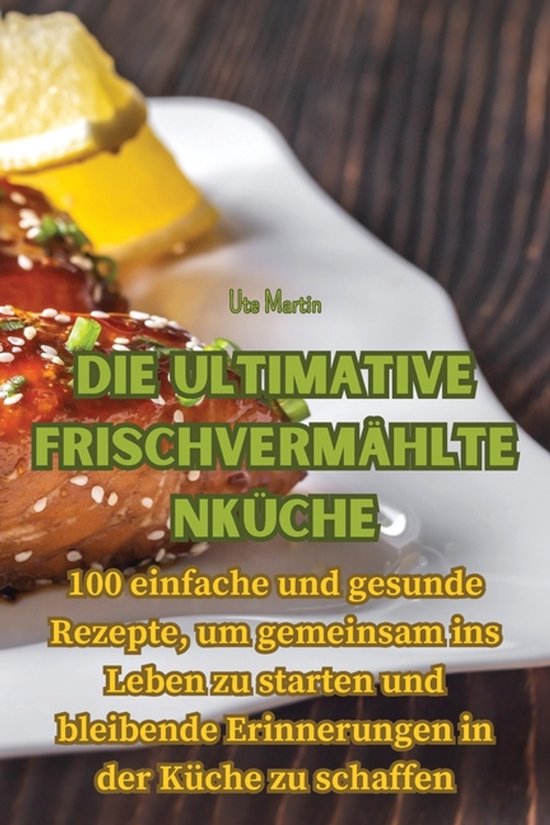 Die ultimative Frischvermähltenküche - cover