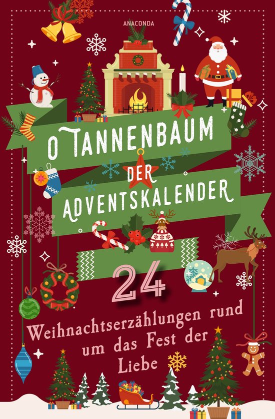 O Tannenbaum. Der Adventskalender. 24 Weihnachtserzählungen ... - cover