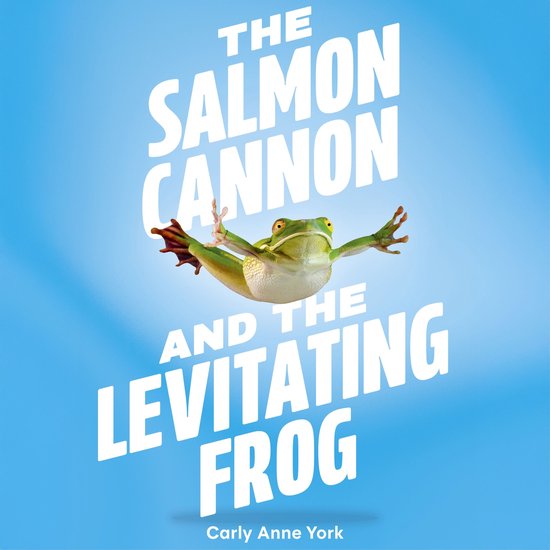 The Salmon Cannon and the Levitating Frog - cover