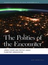 Geographies of Justice and Social Transformation Ser. 19 - The Politics of the Encounter
