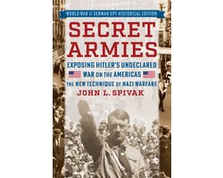 Secret Armies: Exposing Hitler's Undeclared War on the Americas