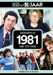 Mijn eerste 18 jaar - Geboren in 1981
