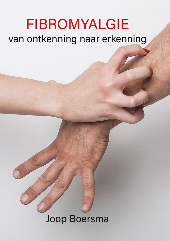 Fibromyalgie - van ontkenning naar erkenning. memoires van een arts