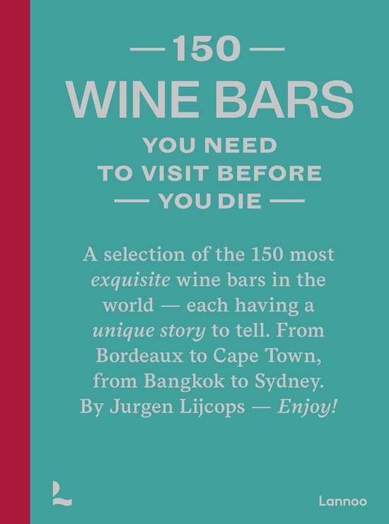 150 Series- 150 Wine Bars You Need to Visit Before You Die - cover