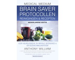 Medical Medium - Brain Saver Protocollen reinigingen & recepten