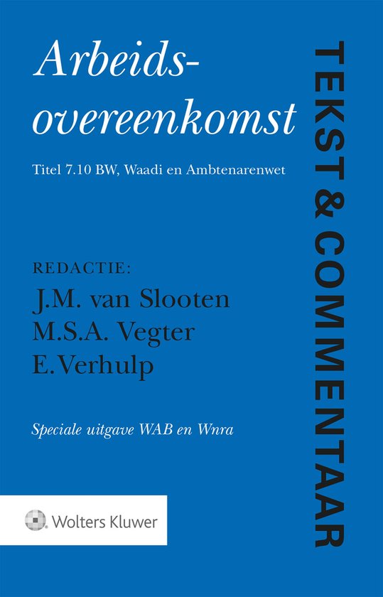 Tekst & Commentaar - Arbeidsovereenkomst Speciale uitgave WA ... - cover