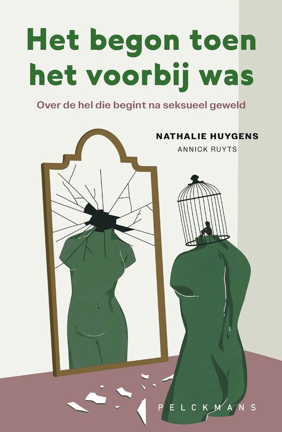 Het begon toen het voorbij was - Over de hel die begint na seksueel geweld