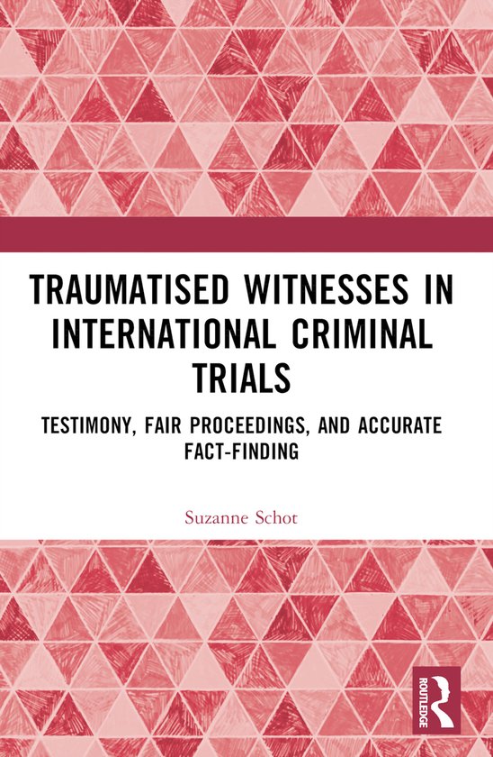 Traumatised Witnesses in International Criminal Trials - cover