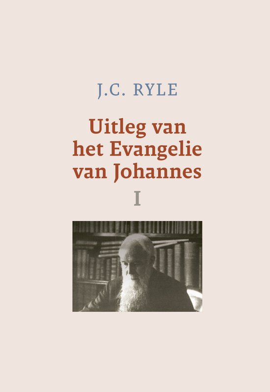Boek kaft met tekst 'J.C. RYLE Uitleg van het Evangelie van Johannes I' en een sepia foto van een oude man met baard voor boeken.