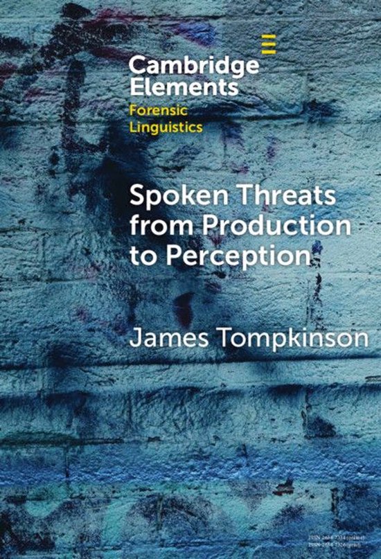 Elements in Forensic Linguistics - Spoken Threats from Produ ... - cover