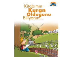 Kitabımın Kuran Olduğunu Biliyorum - Dinimi Öğreniyorum