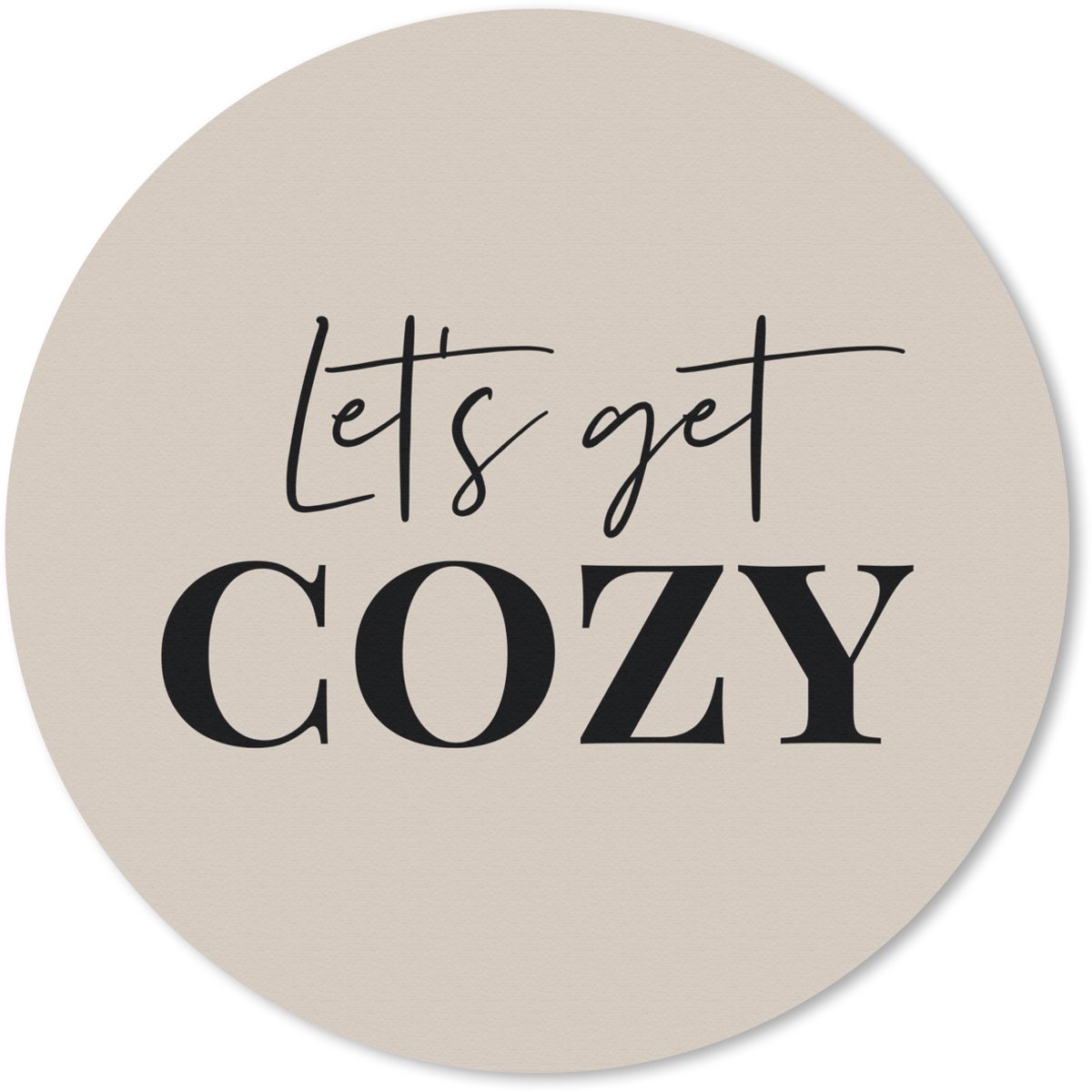Muismat rond 20x20 cm - Mousepad Beige - Winter - Quote - Cozy - Ronde muismatten