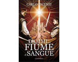 Dammi un fiume di sangue