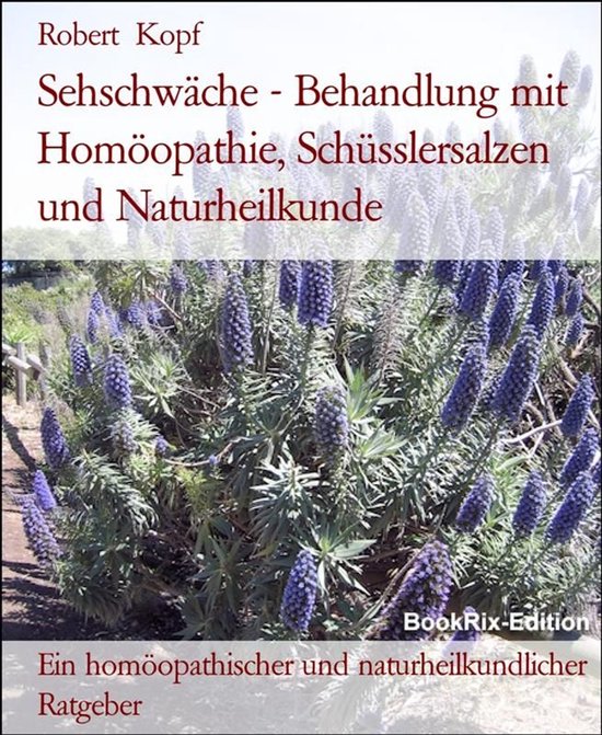 Sehschwäche - Behandlung mit Homöopathie, Schüsslersalzen ... - cover