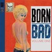 Various Artists - Born Bad, Vol. 1 (LP)