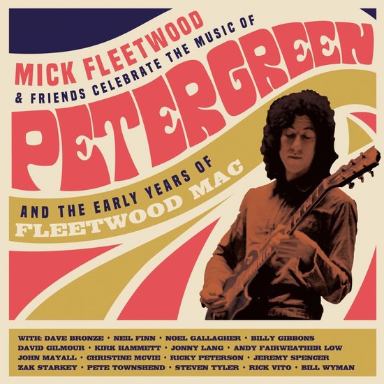 Mick Fleetwood & Friends Celebrate the Music of Peter Green And..