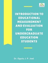 Introduction to Educational Measurement and Evaluation for Undergraduate Education Students