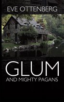 Glum and Mighty Pagans
