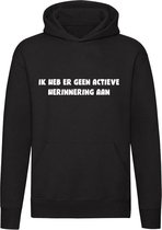 Ik heb er geen actieve herinnering aan Hoodie | minister president | Mark Rutte | trui |  sweater | unisex | capuchon