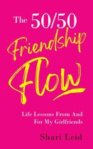 The Friendship Series 1 - The 50/50 Friendship Flow