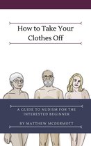 How to Take Your Clothes Off