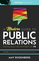 A Modern Guide to Public Relations: Including