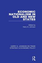 Harry G. Johnson on Trade Strategy & Economic Policy - Economic Nationalism in Old and New States