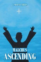 Malchus Ascending