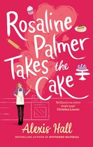 Winner Bakes All 1 - Rosaline Palmer Takes the Cake: by the author of Boyfriend Material